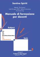 Manuale di formazione per docenti. Ediz. italiana e inglese di Santina Spiriti edito da Il Melograno-Fabbrica dei Segni