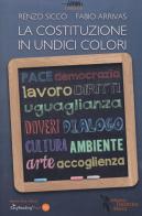 La Costituzione in undici colori. Ediz. a caratteri grandi di Renzo Sicco, Fabio Arrivas edito da Didattica Attiva