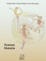 Scienze motorie. Per gli Ist. tecnici e professionali di Giulia Galli, Chiara Maida, Teresa Rescigno edito da Currenti Calamo Editore