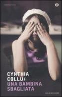 Una bambina sbagliata di Cynthia Collu edito da Mondadori