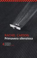 Primavera silenziosa di Rachel Carson edito da Feltrinelli