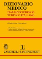 Dizionario medico. Tedesco-italiano, italiano-tedesco di Waldemar Eistermeier edito da Zanichelli