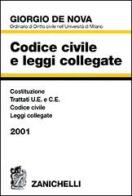 Codice civile e leggi collegate. Costituzione Trattati U.E. Codice civile Leggi collegate 2001 di Giorgio De Nova edito da Zanichelli