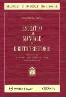 Estratto dal Manuale di diritto tributario. Parte speciale. Il sistema delle imposte in Italia di Gaspare Falsitta edito da CEDAM