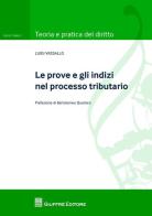 Le prove e gli indizi nel processo tributario di Luigi Vassallo edito da Giuffrè
