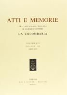 Atti e memorie dell'Accademia toscana di scienze e lettere «La Colombaria». Nuova serie vol.56 edito da Olschki