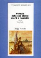 Venezia nella sua storia: morti e rinascite edito da Marsilio