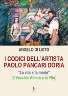 I codici dell'artista Paolo Pancari Doria. La vita e la morte di Angelo Di Lieto edito da La Rondine Edizioni