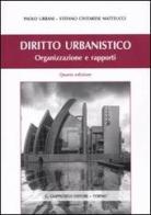 Diritto urbanistico. Organizzazione e rapporti. Con CD-ROM di Stefano Civitarese Matteucci, Paolo Urbani edito da Giappichelli