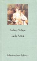 Lady Anna di Anthony Trollope edito da Sellerio Editore Palermo