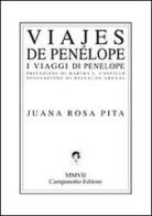 Viajes de Penélope-I viaggi di Penelope. Ediz. bilingue di Juana R. Pita edito da Campanotto