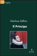 Il principe di Gianluca Zaffino edito da Gruppo Albatros Il Filo