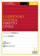 Compendio maior di diritto civile 2026. Con Interactive book. Con aggiornamento online di Francesco Caringella, Valerio De Gioia edito da Dike Giuridica