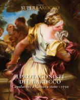 I protagonisti del Barocco. Capolavori a Genova 1600-1750 edito da SAGEP