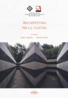 Architettura per la cultura edito da EDIFIR