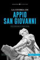La storia di Appio. San Giovanni. Dalla preistoria ai giorni nostri edito da Typimedia Editore