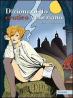 Dizionarietto erotico veneziano di Claudio Dell'Orso edito da LA TOLETTA Edizioni