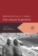 Pierfrancesco Casula. Una vita per la giustizia edito da EDUCatt Università Cattolica