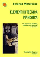 Elementi di tecnica pianistica. Un approccio analitico attraverso il supporto audiovisivo di Lorenzo Materazzo edito da Armelin Musica