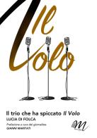 Il trio che ha spiccato Il Volo di Lucia Di Folca edito da Masciulli Edizioni