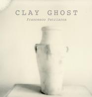 Clay ghost. Ediz. illustrata di Francesco Patriarca edito da Ghaleb