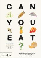 Can you eat? Ediz. a colori di Joshua David Stein edito da Phaidon