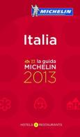 Italia 2013. Alberghi & ristoranti edito da Michelin Italiana