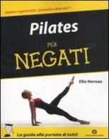 Pilates per negati di Ellie Herman edito da Mondadori