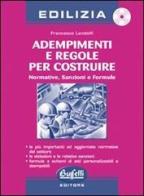 Adempimenti e regole per costruire. Mormative, sanzioni e formule. Con CD-ROM di Francesco Landolfi edito da Buffetti