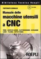 Manuale delle macchine utensili a CNC di Fortunato Grimaldi edito da Hoepli