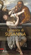 La storia di Susanna. Sovversione di ruoli e convenzioni di Donatella Scaiola edito da EMP - Edizioni Messaggero Padova