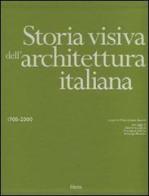 Storia visiva dell'architettura italiana 1700-2000 edito da Mondadori Electa