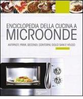 Enciclopedia della cucina a microonde di Laura Landra, Margherita Landra edito da De Vecchi