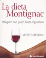 La dieta Montignac di Michel Montignac edito da Tecniche Nuove