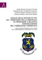 Analisi delle ricadute PET sul territorio della provincia di Frosinone e relativa individuazione del fabbisogno formativo. Nuove figure professionali nell'ambito del edito da Aracne