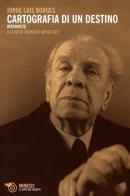 Cartografia di un destino. Interviste di Jorge L. Borges edito da Mimesis