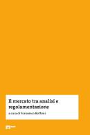 Il mercato tra analisi e regolamentazione edito da Eum - Centro Edizioni Università di Macerata