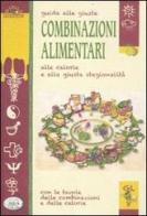 Guida alle giuste combinazioni alimentari, alle calorie e alla giusta stagionalità edito da Edizioni del Baldo