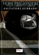 Versi prigionieri di Salvatore Gurrado edito da Photocity.it