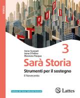 Sarà storia. Strumenti per il sostegno. Per la Scuola media. Ediz. per la scuola vol. 3 di Irene Scarpati, Irene D'Intino, Eleonora Pasqua edito da Lattes