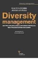 Diversity management. Gestire e valorizzare le differenze individuali nell'organizzazione che cambia di Simona Cuomo, Adele Mapelli edito da Guerini e Associati