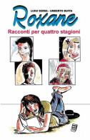 Roxane. Racconti per quattro stagioni di Luigi Serra, Umberto Buffa edito da ilmiolibro self publishing