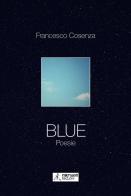 Blue di Francesco Cosenza edito da Editrice Hermaion