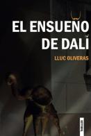 El ensueño de Dalí di Lluc Oliveras edito da Món Edizioni
