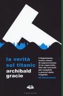 La verità sul Titanic di Archibald Gracie edito da Gingko Edizioni