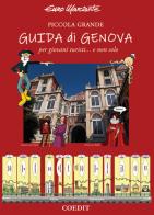 Piccola grande guida di Genova per giovani turisti... e non solo di Enzo Marciante edito da COEDIT