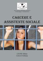 Carcere e assistenti Sociali di Sabina Leone, Fabiana Gallo edito da Youcanprint
