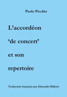 L' accordéon «de concert» et son repertoire di Paolo Picchio edito da Youcanprint