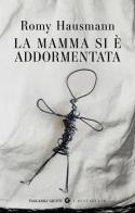 La mamma si è addormentata di Romy Hausmann edito da Giunti Editore