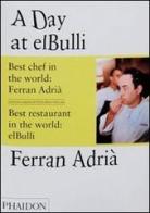 Day at El Bulli (A) di Ferran Adrià edito da Phaidon